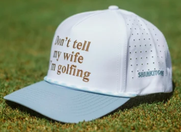 Shankit Golf Don't Tell My Wife Hat